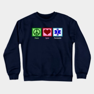 Peace Love Paramedic Crewneck Sweatshirt